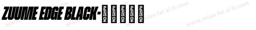 Zuume Edge Black字体转换